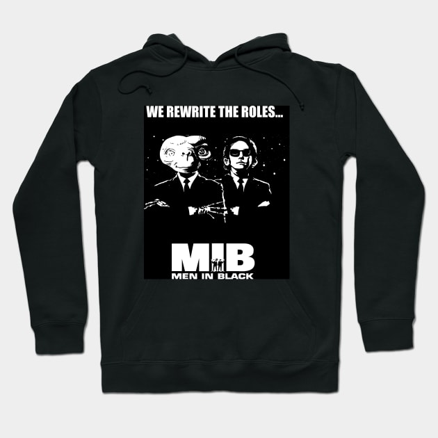 E.T. vs MIB, Men in Black - We Rewrite the roles, mashup Hoodie by Pragma